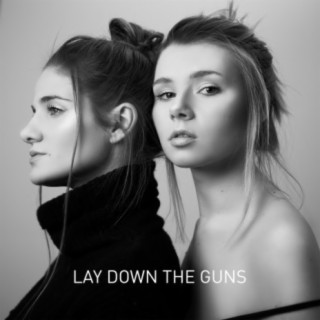 Lay down the guns