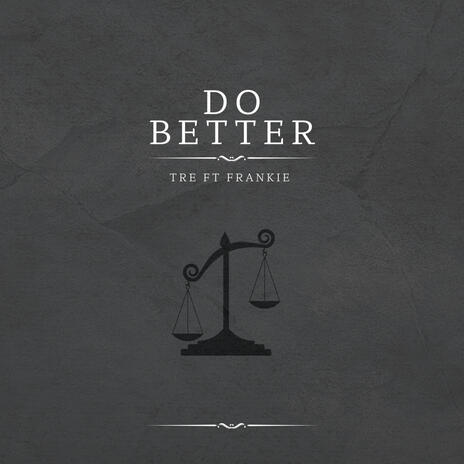 Do Better ft. Frankie | Boomplay Music