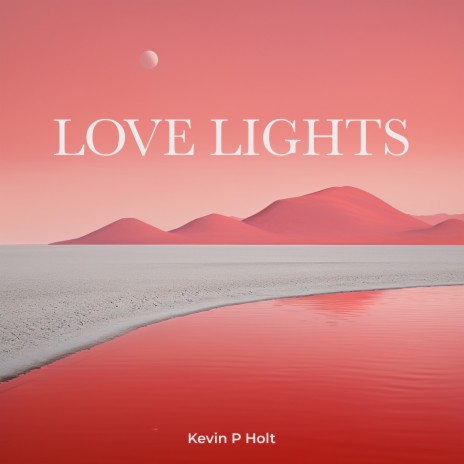 Love Lights | Boomplay Music