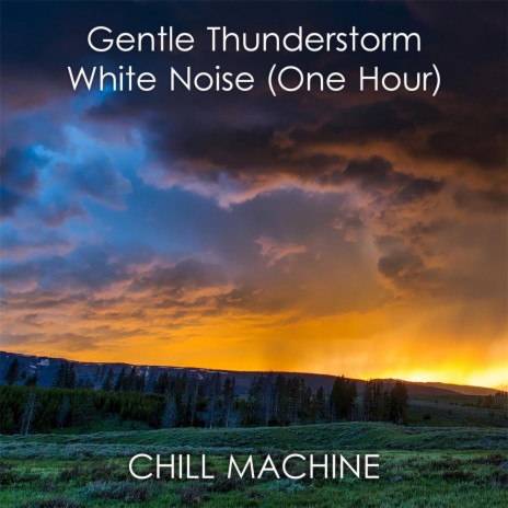 Gentle Thunderstorm: White Noise | Boomplay Music