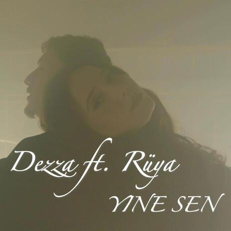 Yine Sen ft. Rüya | Boomplay Music