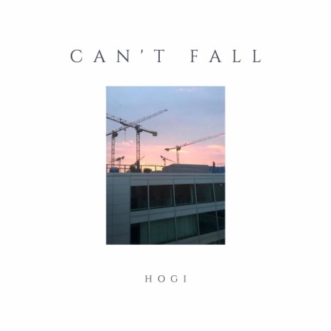 Can't Fall | Boomplay Music