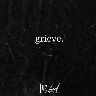 Grieve lyrics | Boomplay Music