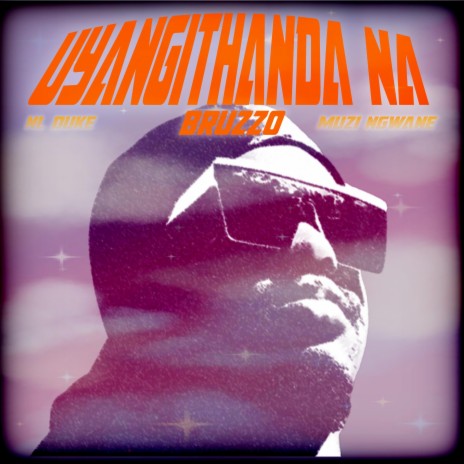 Uyangithanda Na (Radio Edit) ft. NL Duke & Muzi Ngwane | Boomplay Music