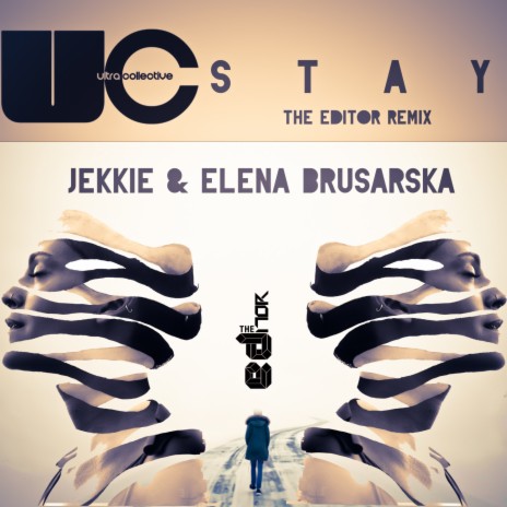 Stay (The Editor Remix) ft. Elena Brusarska
