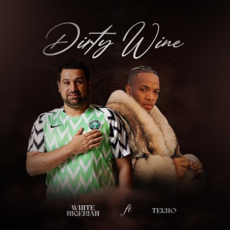 Dirty Wine ft. Tekno | Boomplay Music