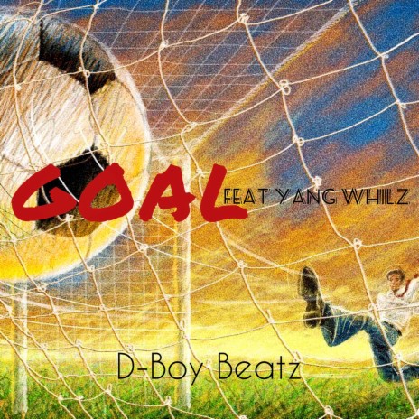 Goal ft. Yang Whilz | Boomplay Music