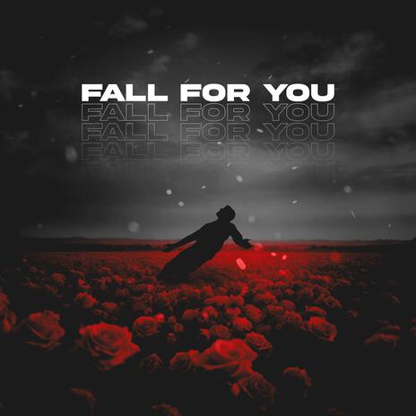 Fall For You | Boomplay Music