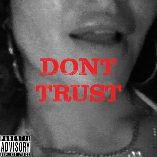 Don't Trust