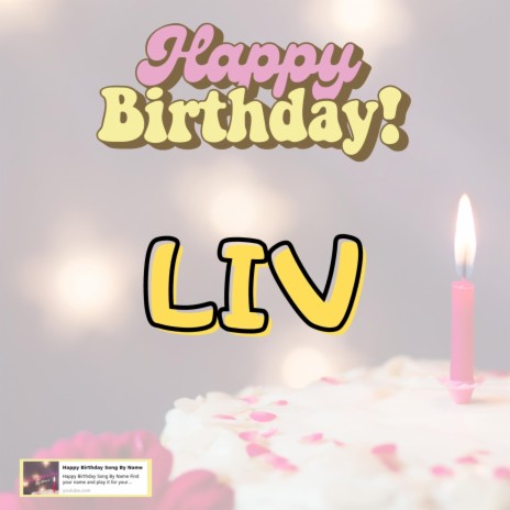 Happy Birthday LIV Song