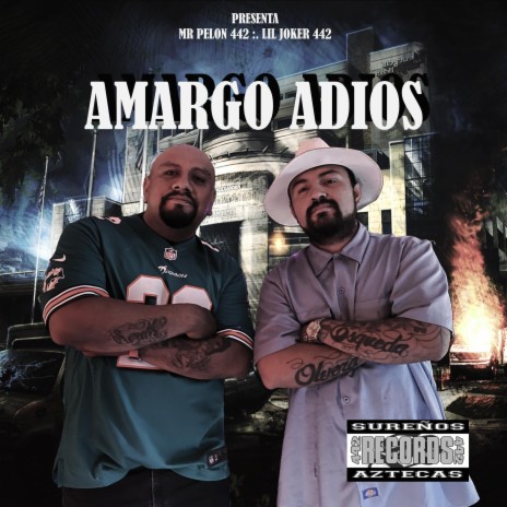 Amargo adios ft. MR PELON 442