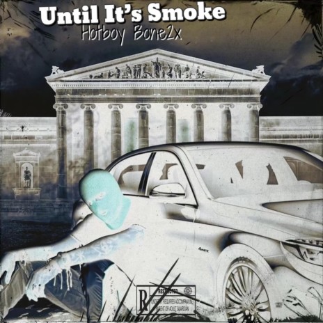 Until It's Smoke | Boomplay Music