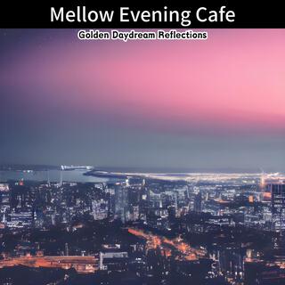 Mellow Evening Cafe