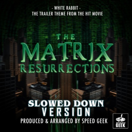 White Rabbit (From The Matrix Resurrections Trailer) (Slowed Down Version) | Boomplay Music