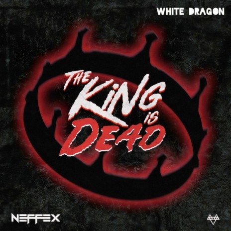 The King Is Dead ft. NEFFEX | Boomplay Music
