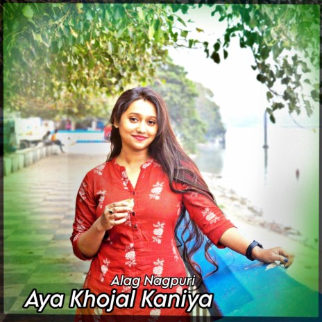 Aya Khojal Kaniya | Boomplay Music