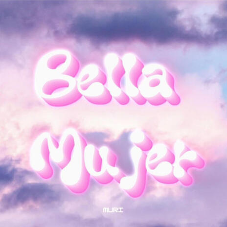 Bella Mujer | Boomplay Music