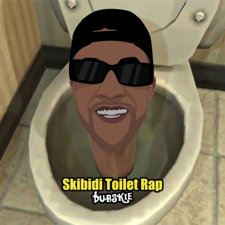 Skibidi Toilet Rap | Boomplay Music