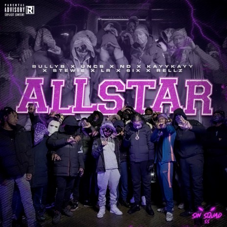 Allstar ft. Bully B, Uncs, ND, KayyKayy, Stewie, LR, 6ix & Rellz | Boomplay Music