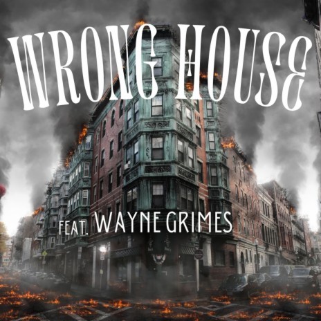 WrongHouse ft. Wayne Grimes | Boomplay Music
