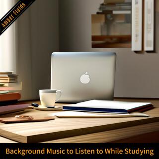 Background Music to Listen to While Studying