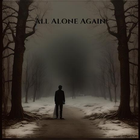 All Alone Again | Boomplay Music