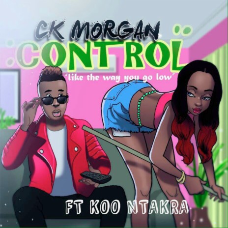 Control (Like The Way You Go Low) ft. Koo Ntakra