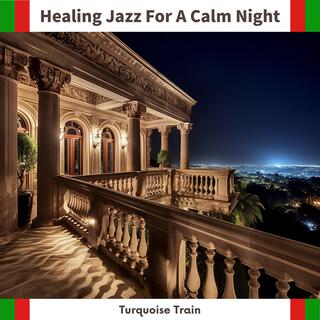 Healing Jazz for a Calm Night