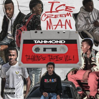 Tahmond's Tapes Vol. 1: Ice Creem Man