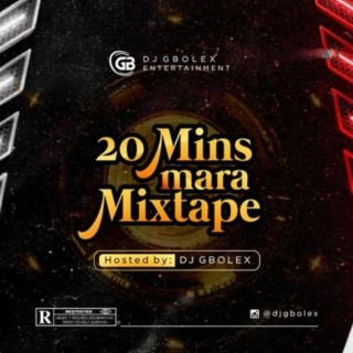 20 Mins Mara Mixtape