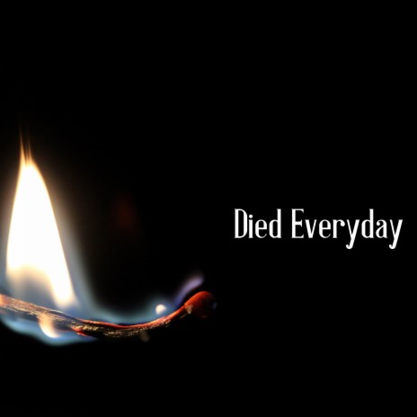 Died Everyday | Boomplay Music