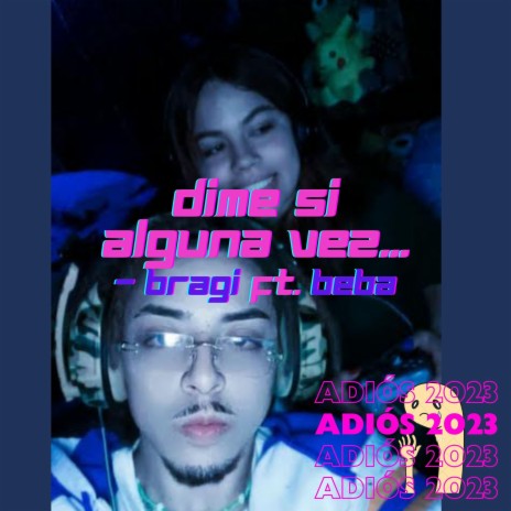 Dime si alguna vez... ft. Beba | Boomplay Music