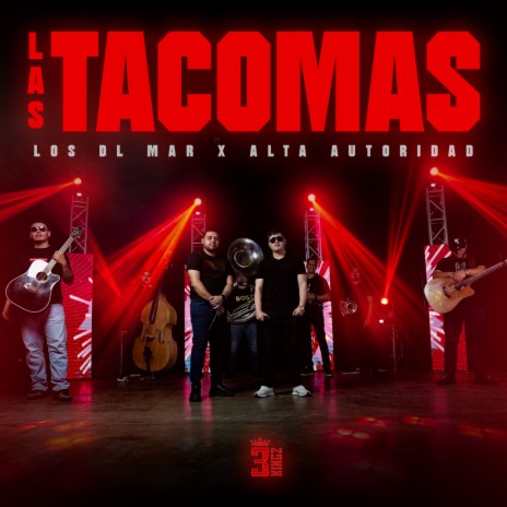 LAS TACOMAS ft. Alta Autoridad | Boomplay Music