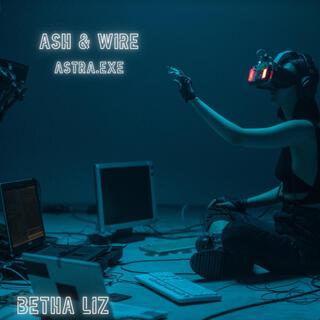 Ash & Wire: Astra.exe