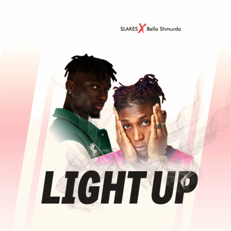Light Up ft. Bella Shmurda | Boomplay Music