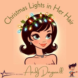 Christmas Lights in Her Hair