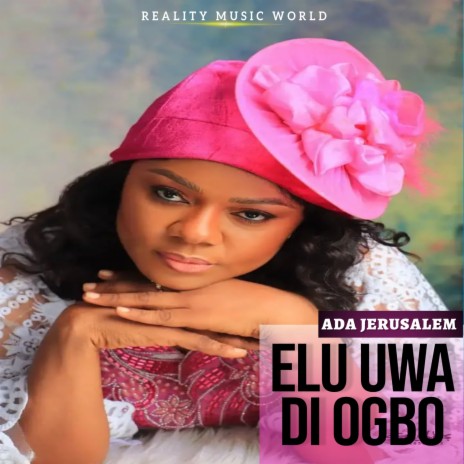 Elu Uwa Di Ogbo | Boomplay Music