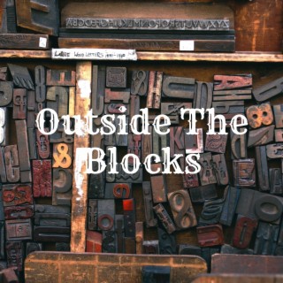Outside the Blocks