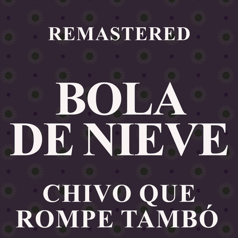 Chivo que rompe tambó (Remastered) | Boomplay Music