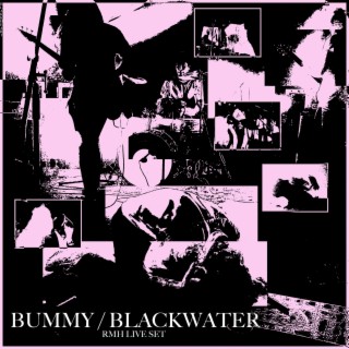 BUMMY/BLACKWATER - LIVESET