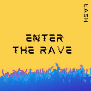 Enter The Rave