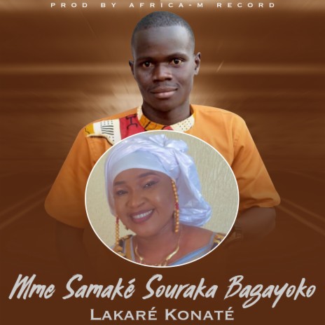 Mme Samaké Souraka Bagayoko | Boomplay Music