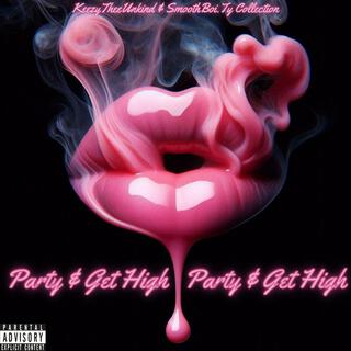 Party & Get High