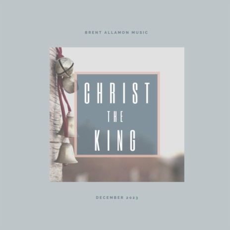 Christ The King | Boomplay Music
