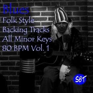Blues Backing Tracks (Folk Style), All Minor Keys, 80 BPM, Vol. 1