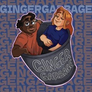 Ginger Garbage