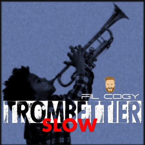 Trombettier Slow | Boomplay Music