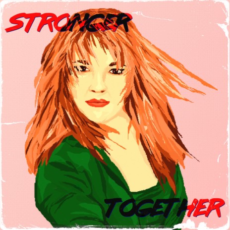 Stronger Together | Boomplay Music