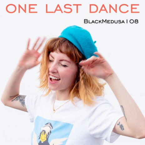 One Last Dance | Boomplay Music