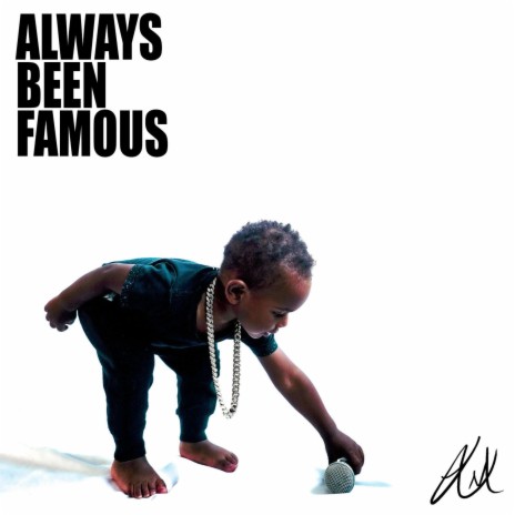 Always Been Famous | Boomplay Music